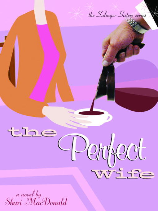 Title details for The Perfect Wife by Shari Macdonald - Available